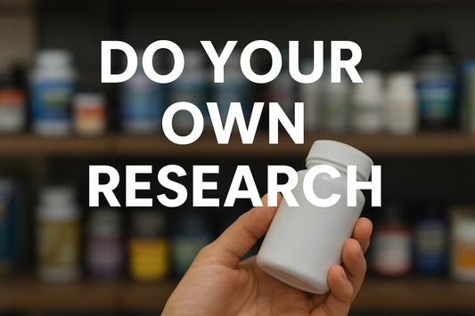 Do Your Own Research: Choosing Supplements with Confidence